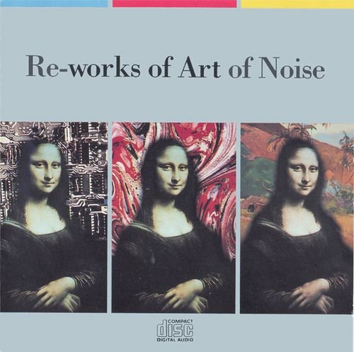 Re-Works of Art of Noise Dance & Electronic