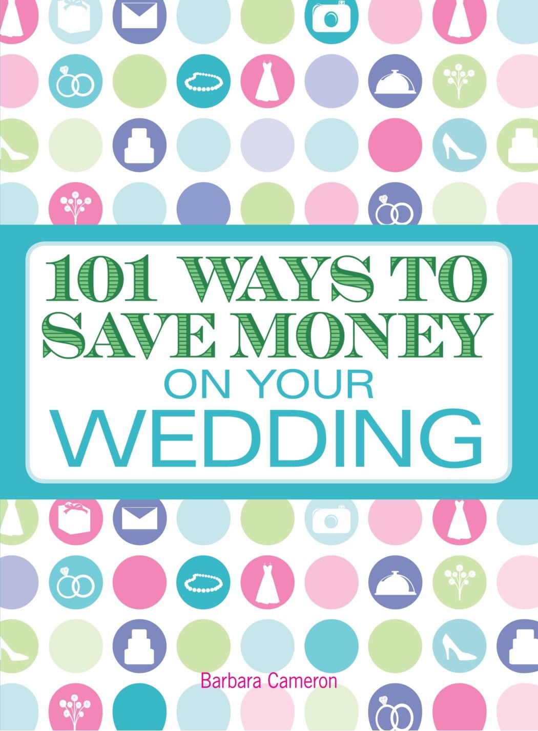101 Ways to Save Money on Your Wedding Business, Finance & Career