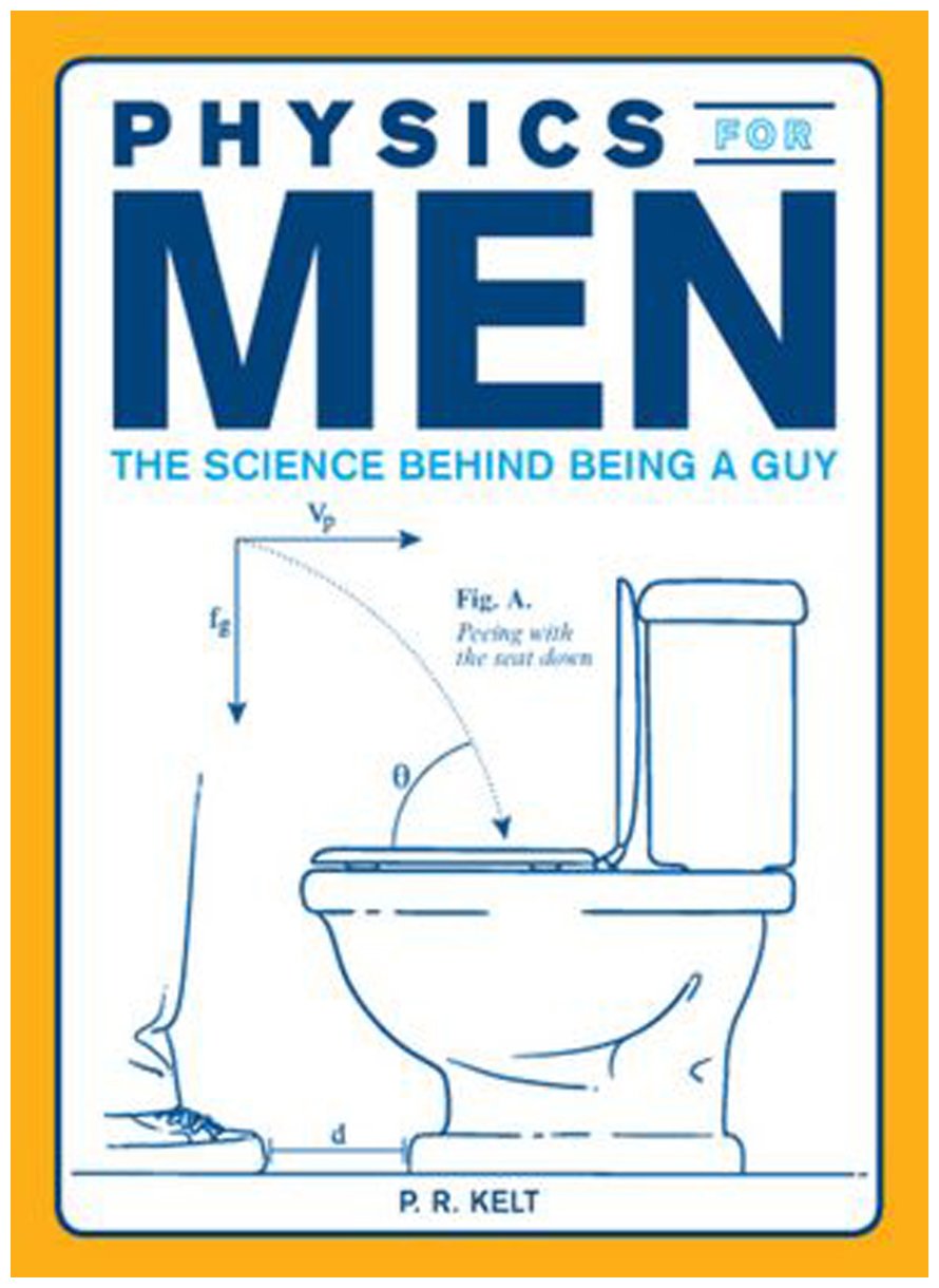 Product Image: Physics for Men: The Science Behind Being a Guy