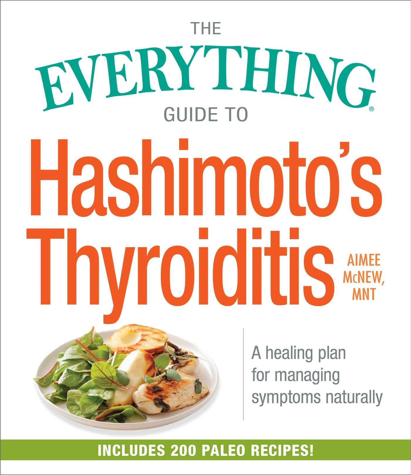 The Everything Guide to Hashimoto's Thyroiditis: A Healing Plan for Managing Symptoms Naturally Health, Nutrition & Fitness