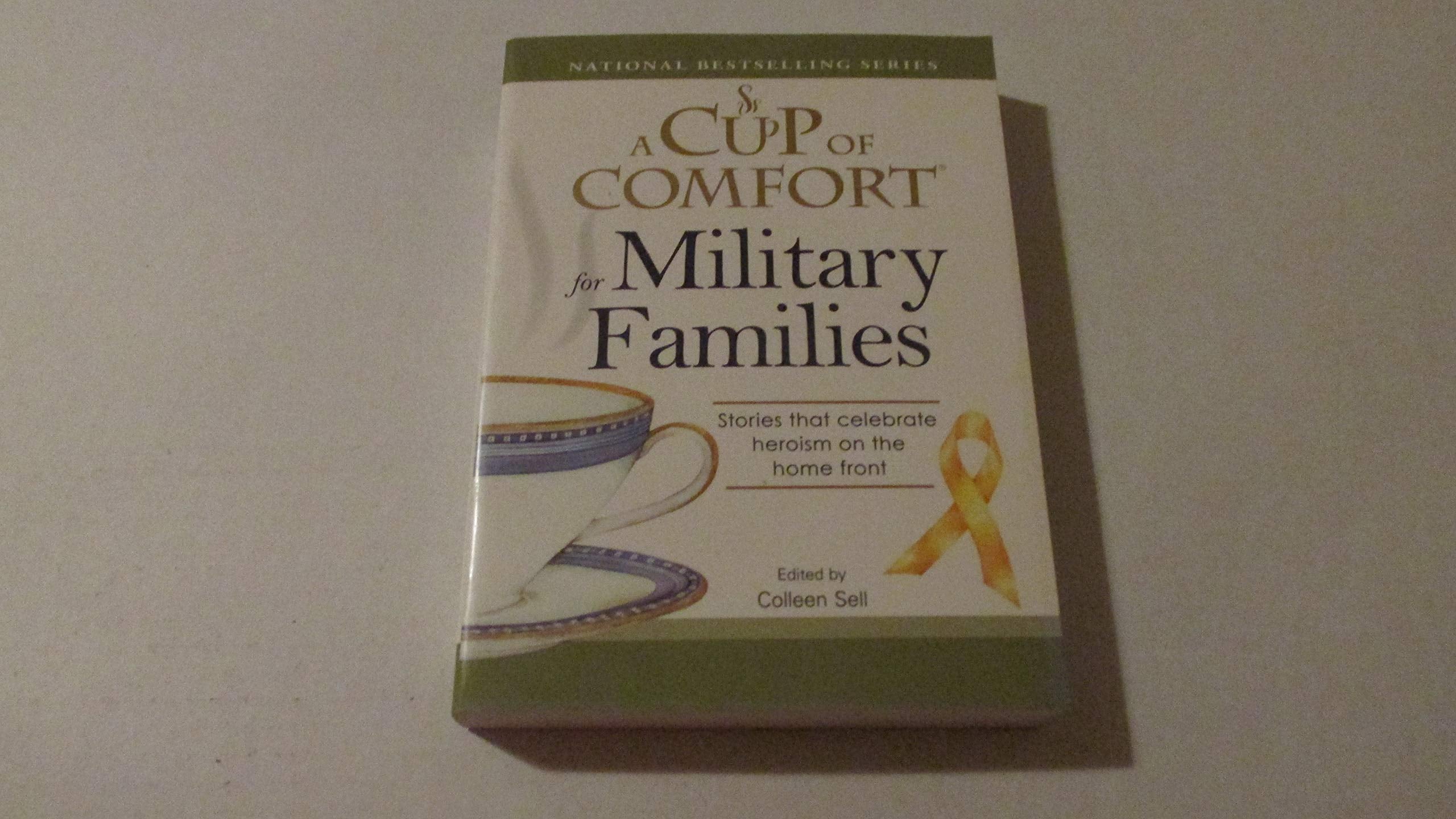 A Cup of Comfort for Military Families: Stories that celebrate heroism on the home front Parents & Children