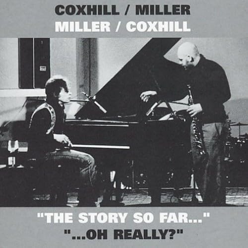 Coxhill/Miller+the Story So Far...Oh Really Jazz