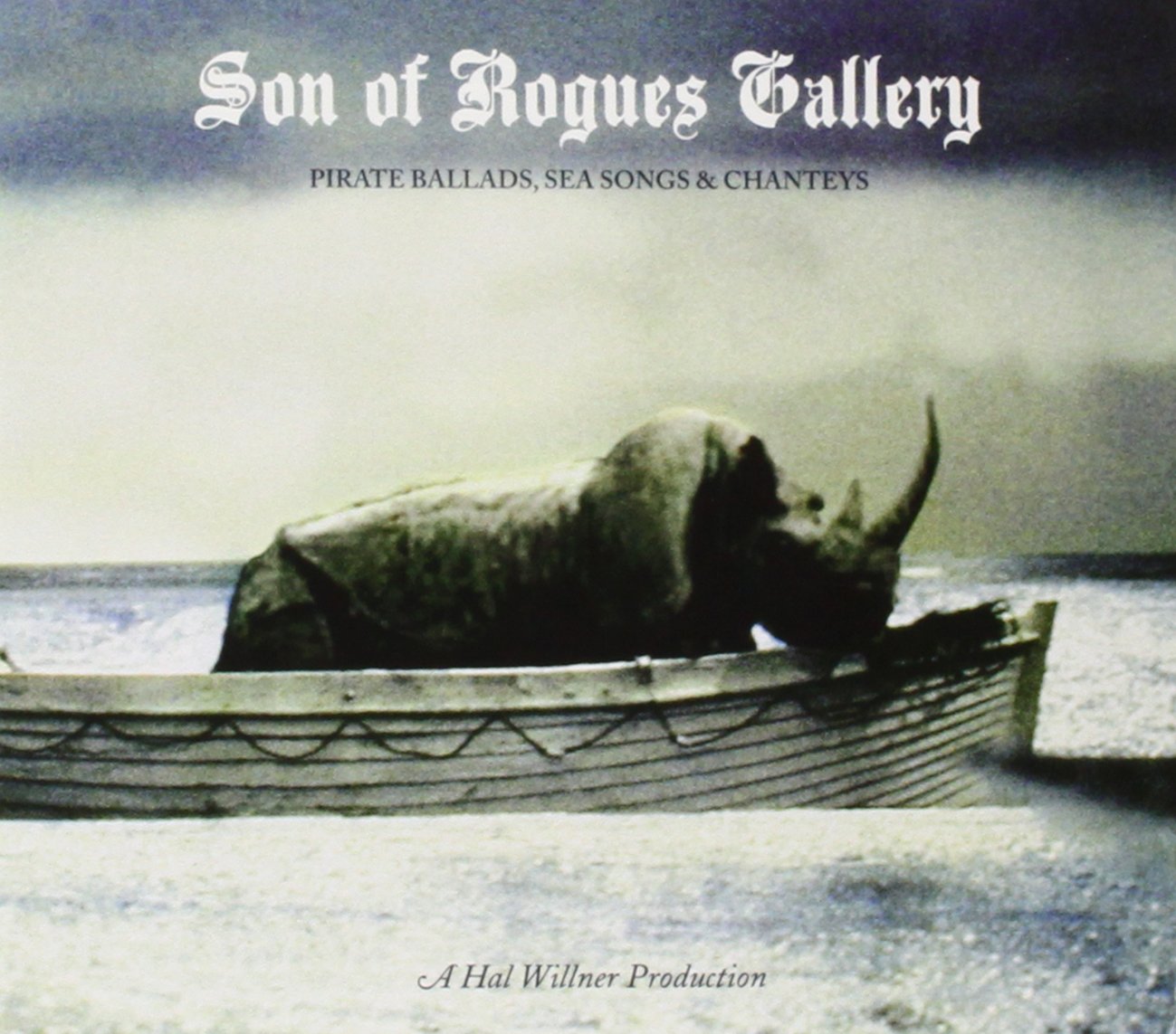 Son of Rogues Gallery: Pirate Ballads Sea Music