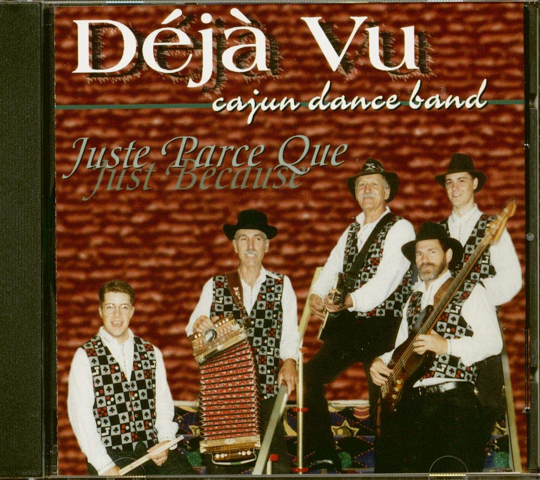 Deja Vu Cajun Dance Band - Just Because/Juste Parce Que Blues