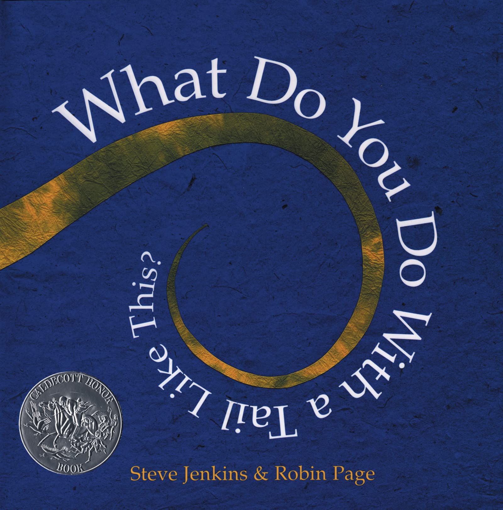 What Do You Do with a Tail Like This? (Caldecott H Books