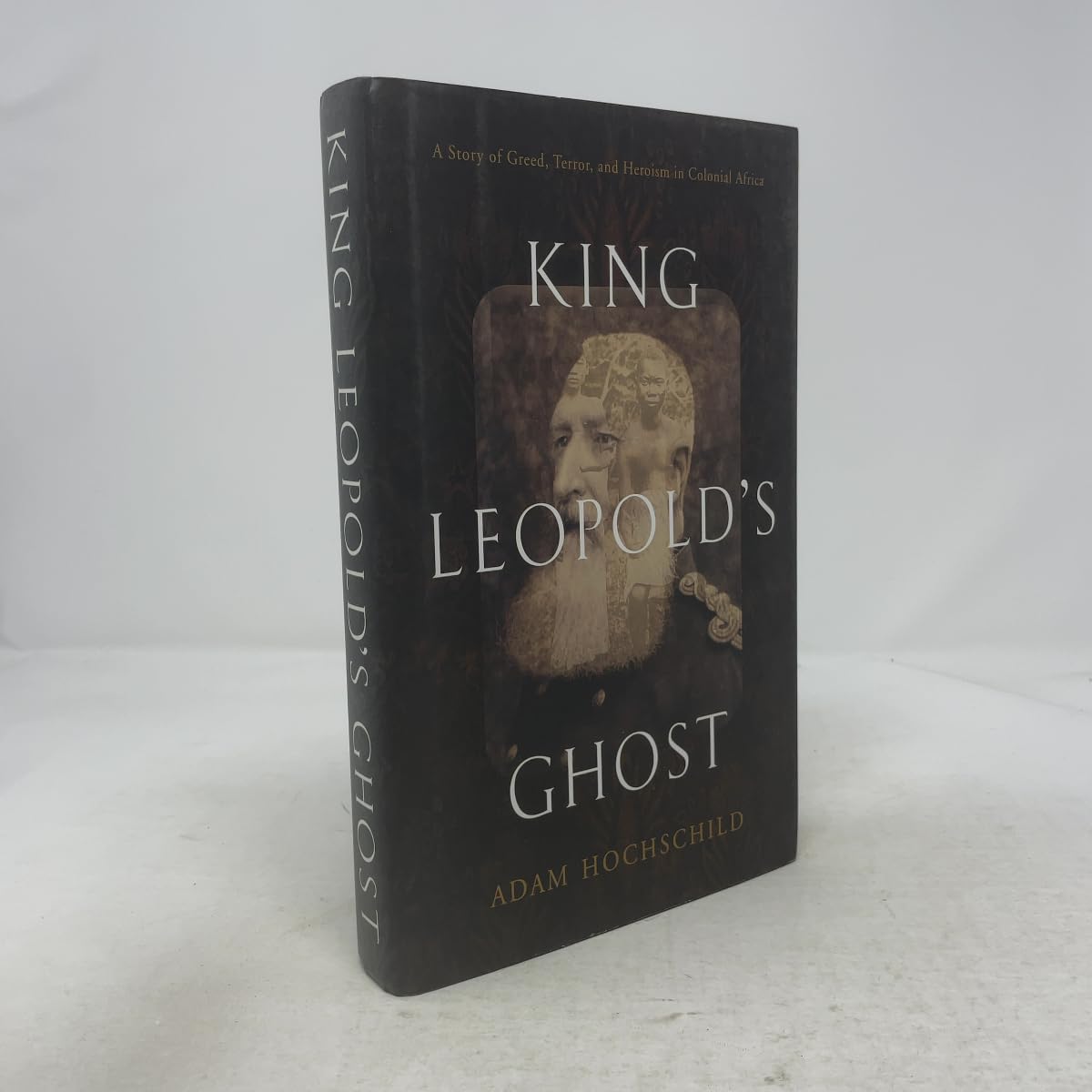 King Leopold's Ghost: A Story of Greed, Terror, and Heroism in Colonial Africa: The Plunder of the Congo and the Twentieth Century's First Great International Human Rights Movement Social Sciences