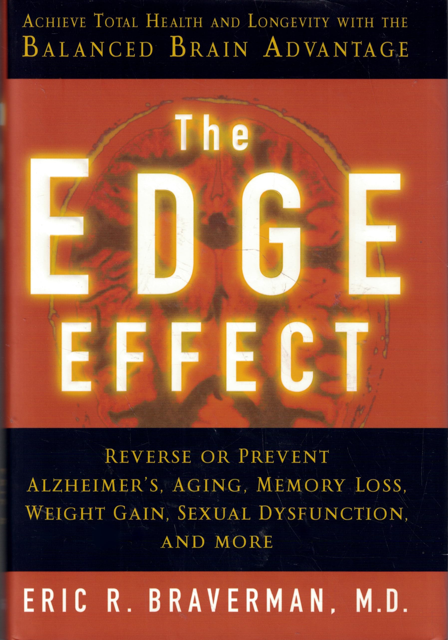 The Edge Effect: Achieve Total Health and Longevity With the Balanced Brain Advantage Medicine