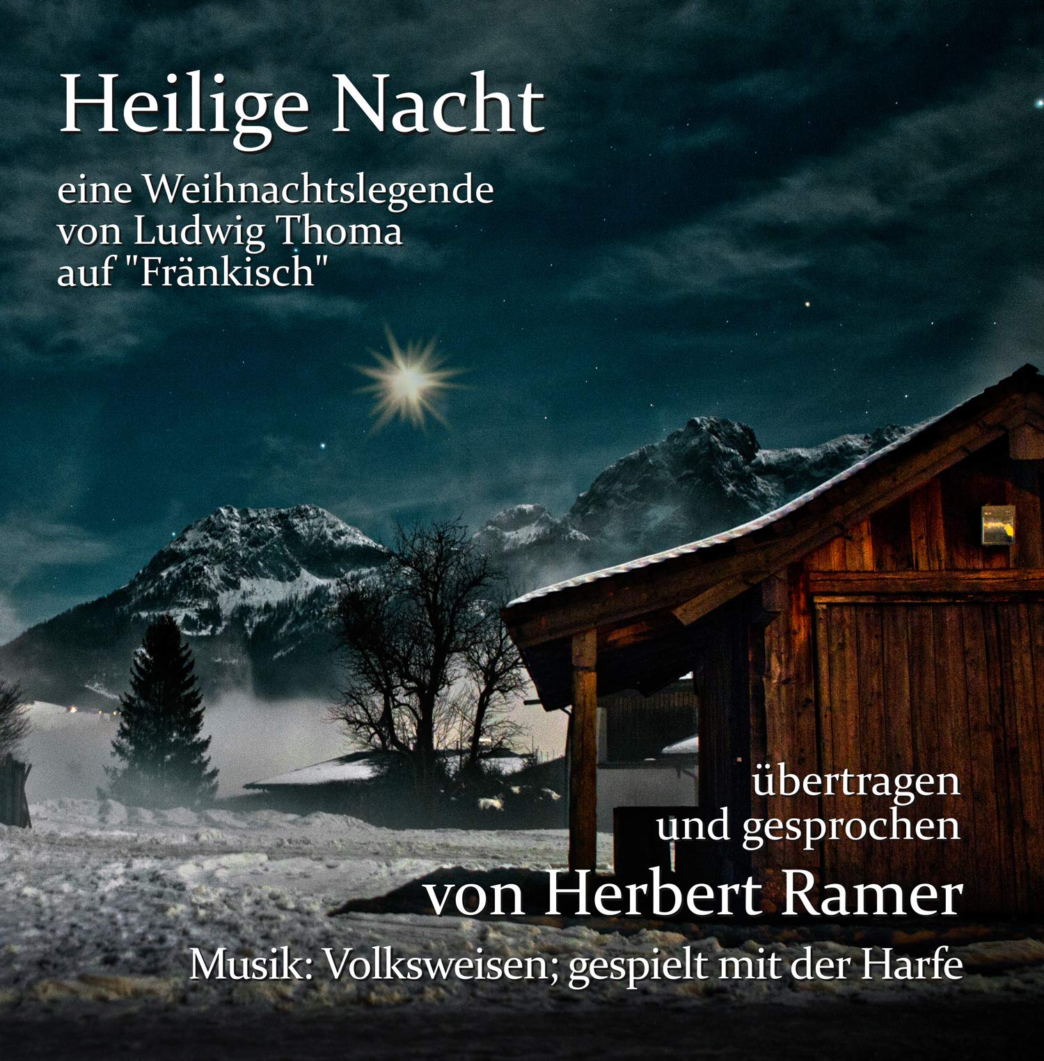 Heilige Nacht - Ein Weihnachtslegende von Ludwig Thoma auf "Frnkisch" Music