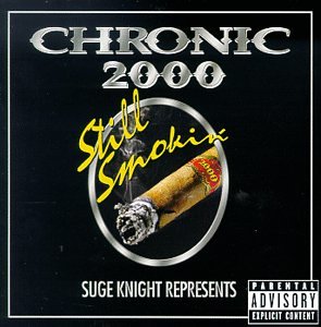 Suge Knight Represents Chronic 2000 - Still Smoking Dance & Electronic