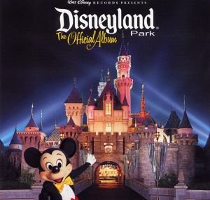 Walt Disney Records Presents Disneyland Park, The Official Album Children & Young People