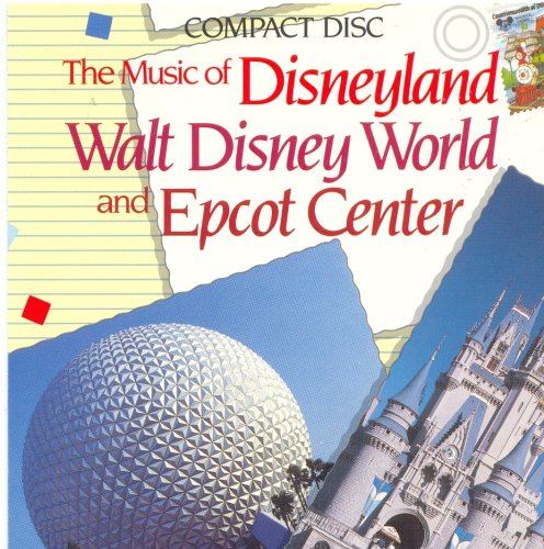 The Music of Disneyland: Walt Disney World and Epcot Center (UK Import) Children & Young People Audio Books