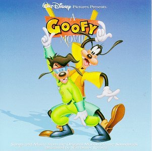 A Goofy Movie: Songs And Music From The Original Motion Picture Soundtrack Pop