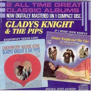 Gladys Knight & The Pips - Everybody needs Love + If I were your Woman (2on1) Music