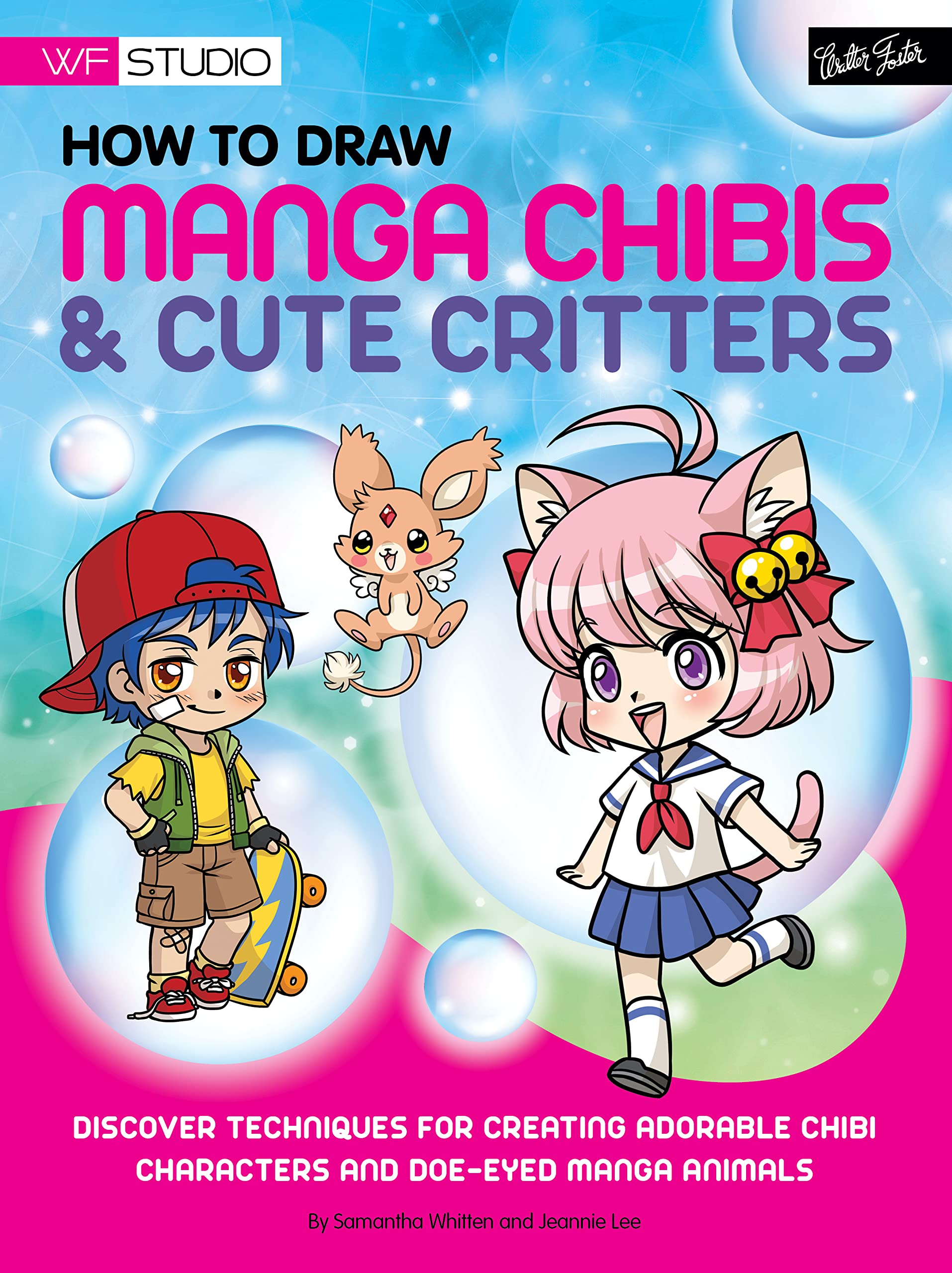 How to Draw Manga Chibis & Cute Critters: Discover techniques for creating adorable chibi characters and doe-eyed manga animals (Walter Foster Studio) Manga