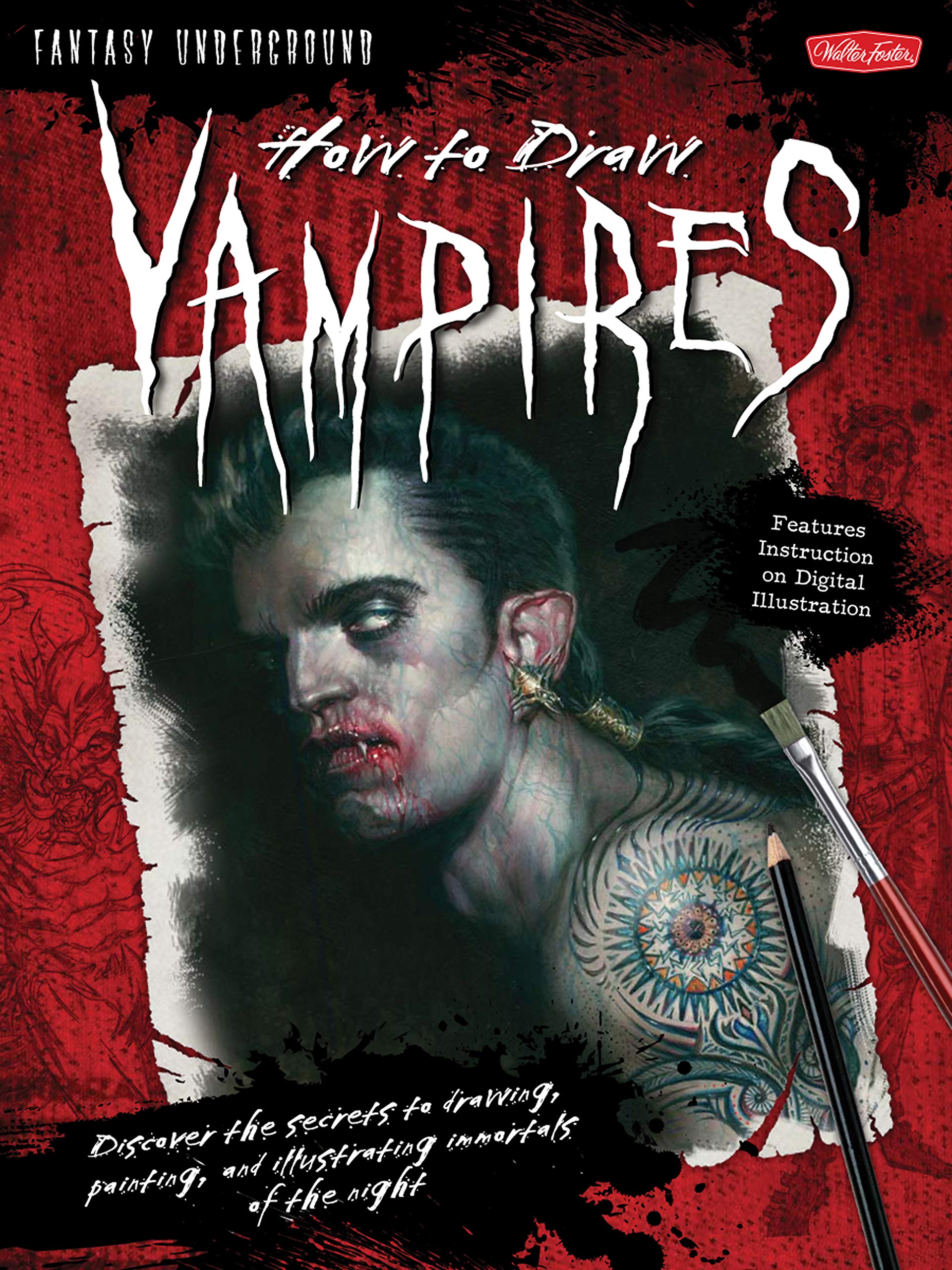 How to Draw Vampires: Discover the secrets to drawing, painting, and illustrating immortals of the night (Fantasy Underground) Social Sciences