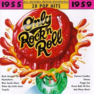 Product Image: Only Rock N Roll 1955-59