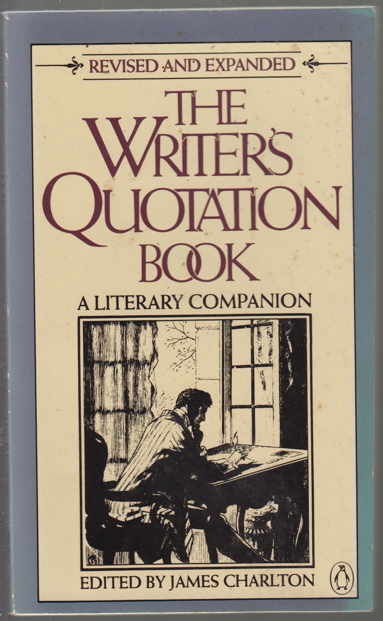 The Writer's Quotation Book: A Literary Companion(Revised Edition) Books
