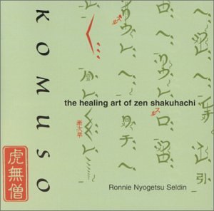 Komuso-Healing Art of Zen Shak Music