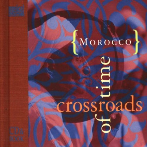 Morocco Crossroads of Time Music