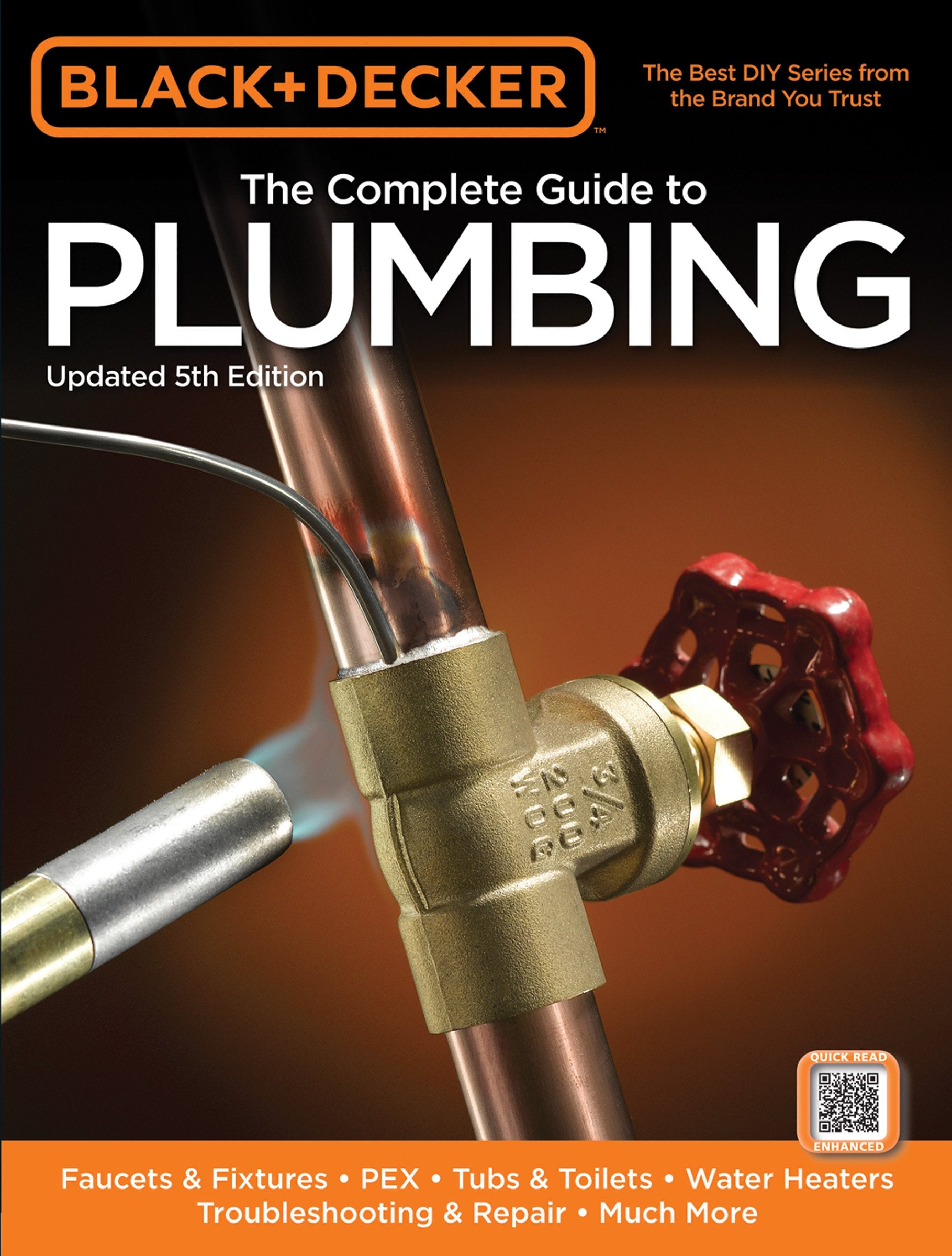 Black + Decker The Complete Guide to Plumbing (Black + Decker Complete Guide To...): Faucets & Fixtures - PEX - Tubs & Toilets - Water Heaters - Troubleshooting & Repair - Much More Business & Technology