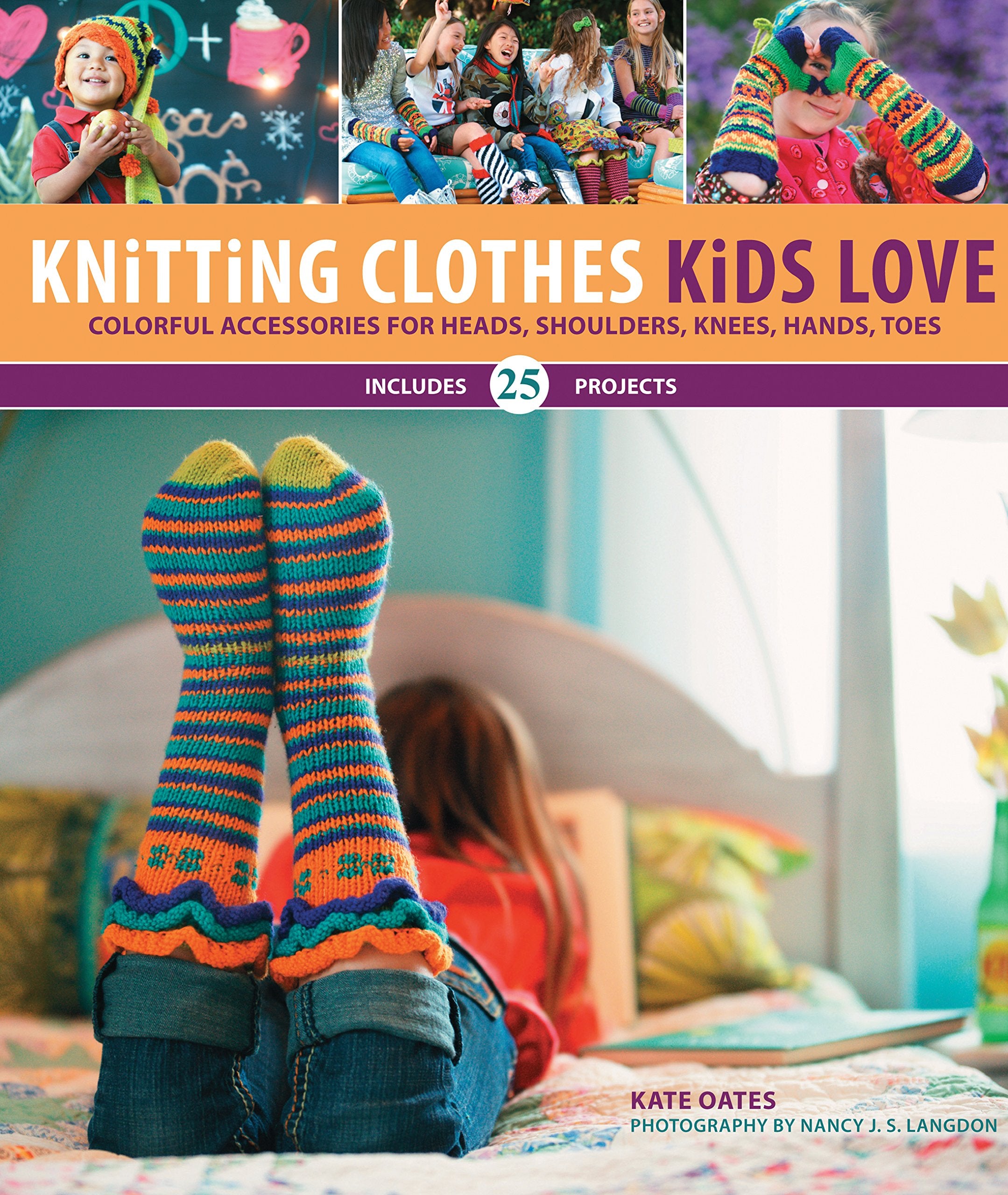 Knitting Clothes Kids Love: Colorful Accessories for Heads, Shoulders, Knees, Hands, Toes Hobbies & Crafts