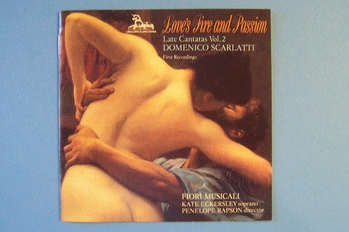 Late Cantatas Vol. 2: Love's Fire and Passion Classical