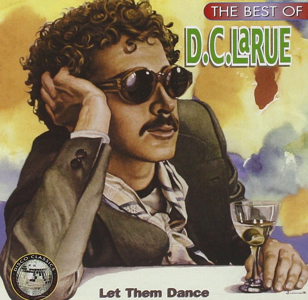 The Best of d.C.Larue Dance & Electronic