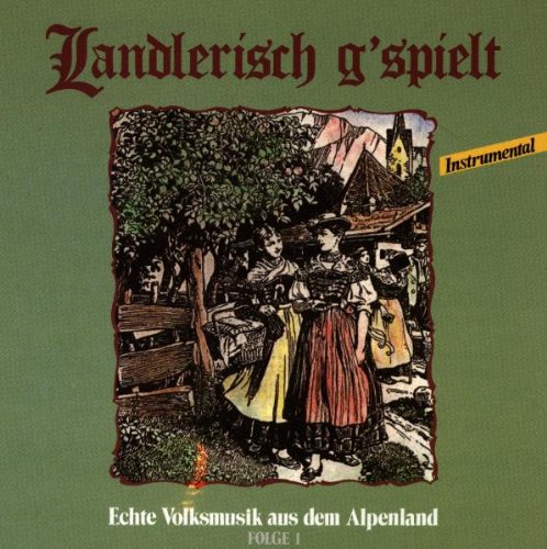 Landlerisch G'Spielt-Folge 1 German Schlager & Volksmusik