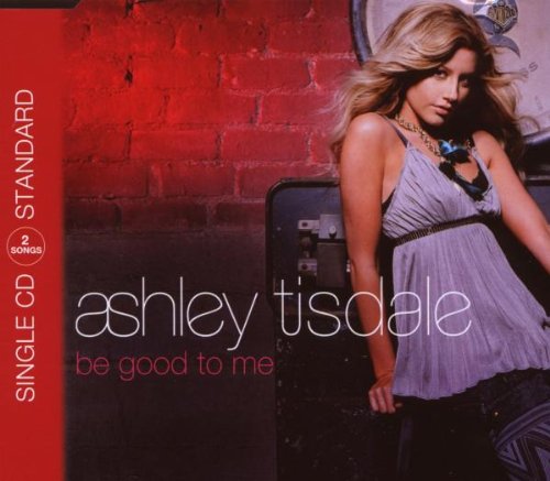 Be Good To Me (2 Trk - Der High School Musical-Star) Pop