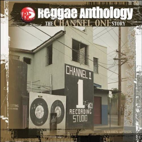 Reggae Anthologie - The Channel One Story cd