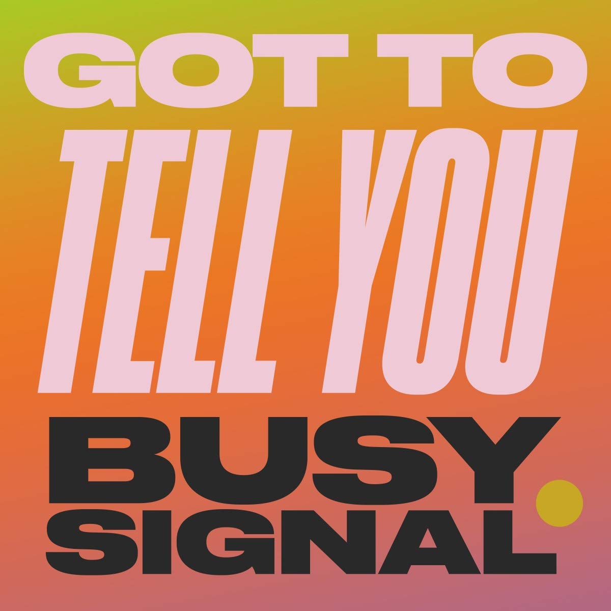 Got to Tell You / Stay So Reggae