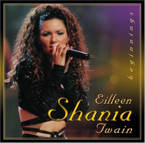 Shania Twain - Eileen Shania Twain - Beginnings cd