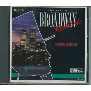 The Best of Broadway Musicals - Irving Berlin Soundtracks & Musicals