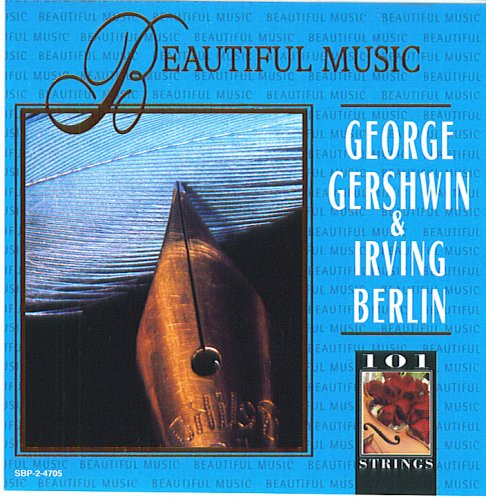 101 Strings: George Gershwin & Irving Berlin (UK Import) Classical