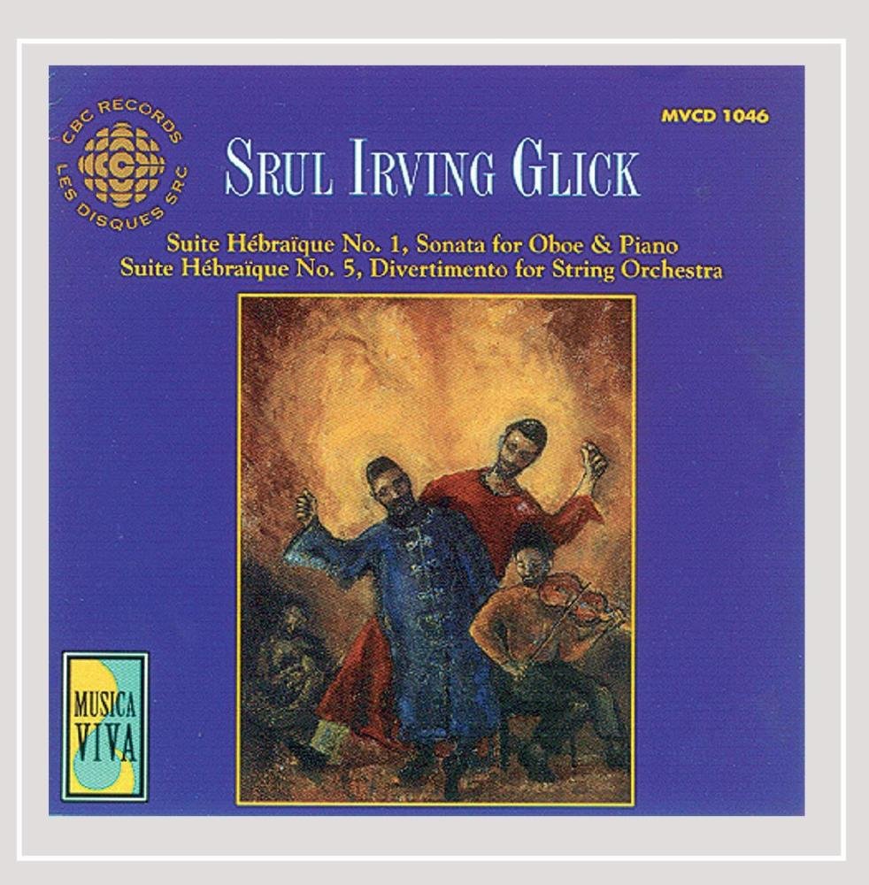 Music of Srul Irving Glick Classical