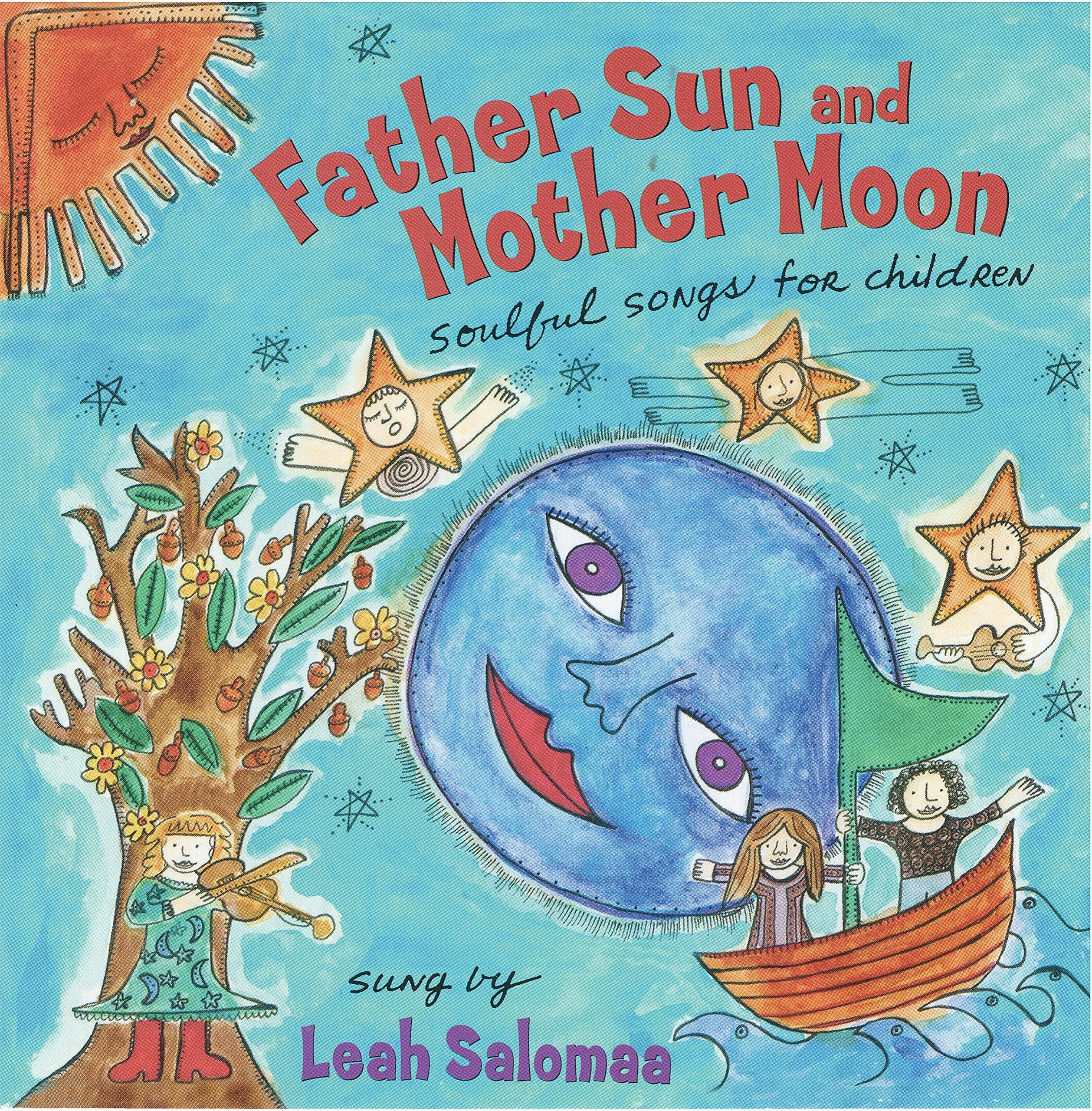 Father Sun & Mother Moon Soulful Songs for Childre Children & Young People