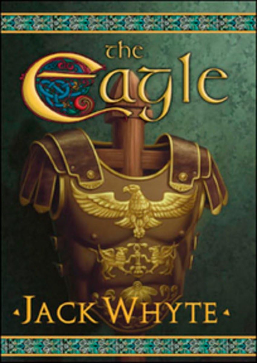 The Eagle: A Dream of Eagles Book VI, The Golden Eagle Volume II Fantasy & Sci-Fi