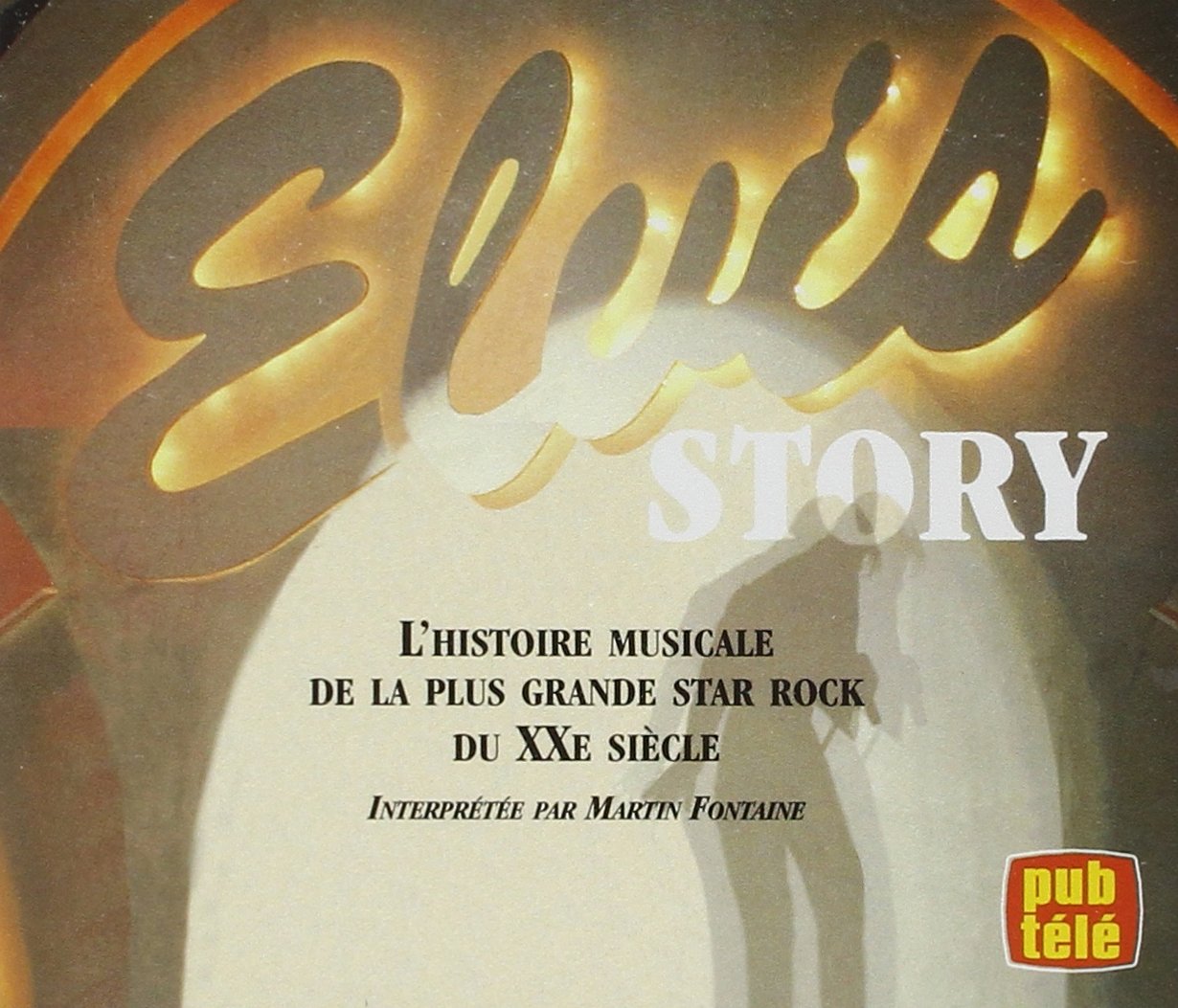 Elvis Story:L'histoire Musical Pop