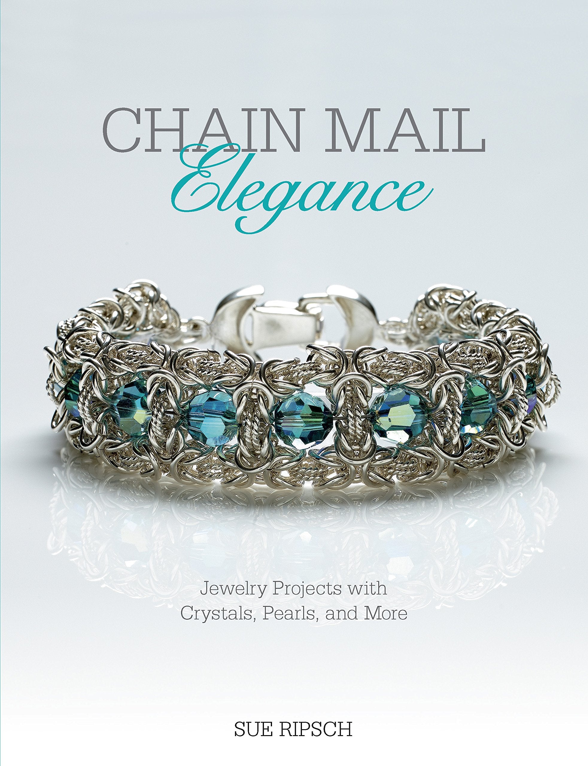 Chain Mail Elegance: Jewelry Projects with Crystals, Pearls, and More Hobbies & Crafts