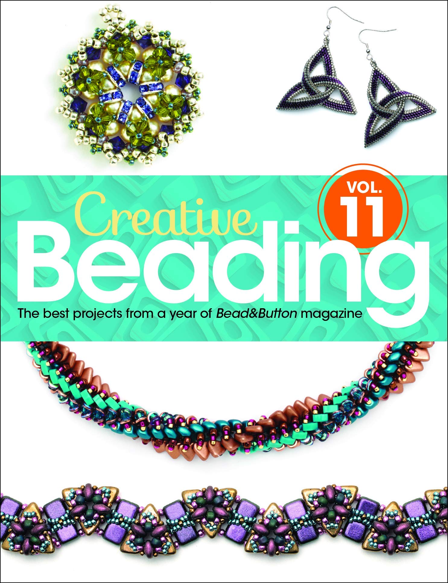 Creative Beading Vol. 11: The best projects from a year of Bead&Button magazine Hobbies & Crafts