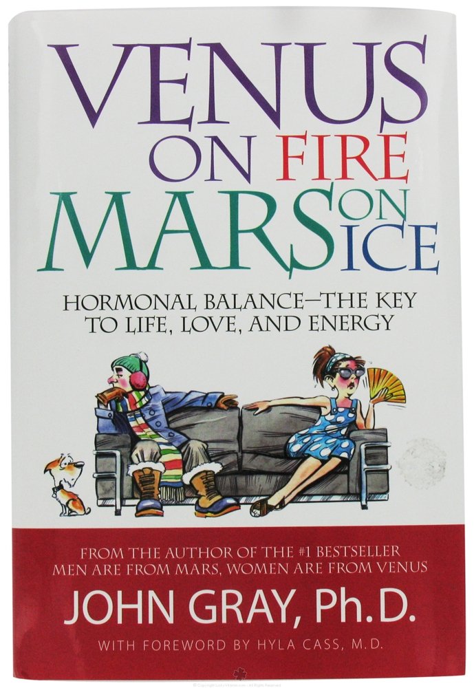 Venus on Fire, Mars on Ice: Hormonal Balance--The Key to Life, Love, and Energy Health, Nutrition & Fitness