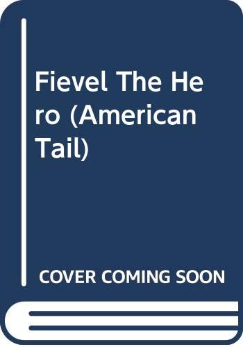 Fievel the Hero (An American Tail Fievel Goes West/Pop-Up Book) Novels & Short Stories