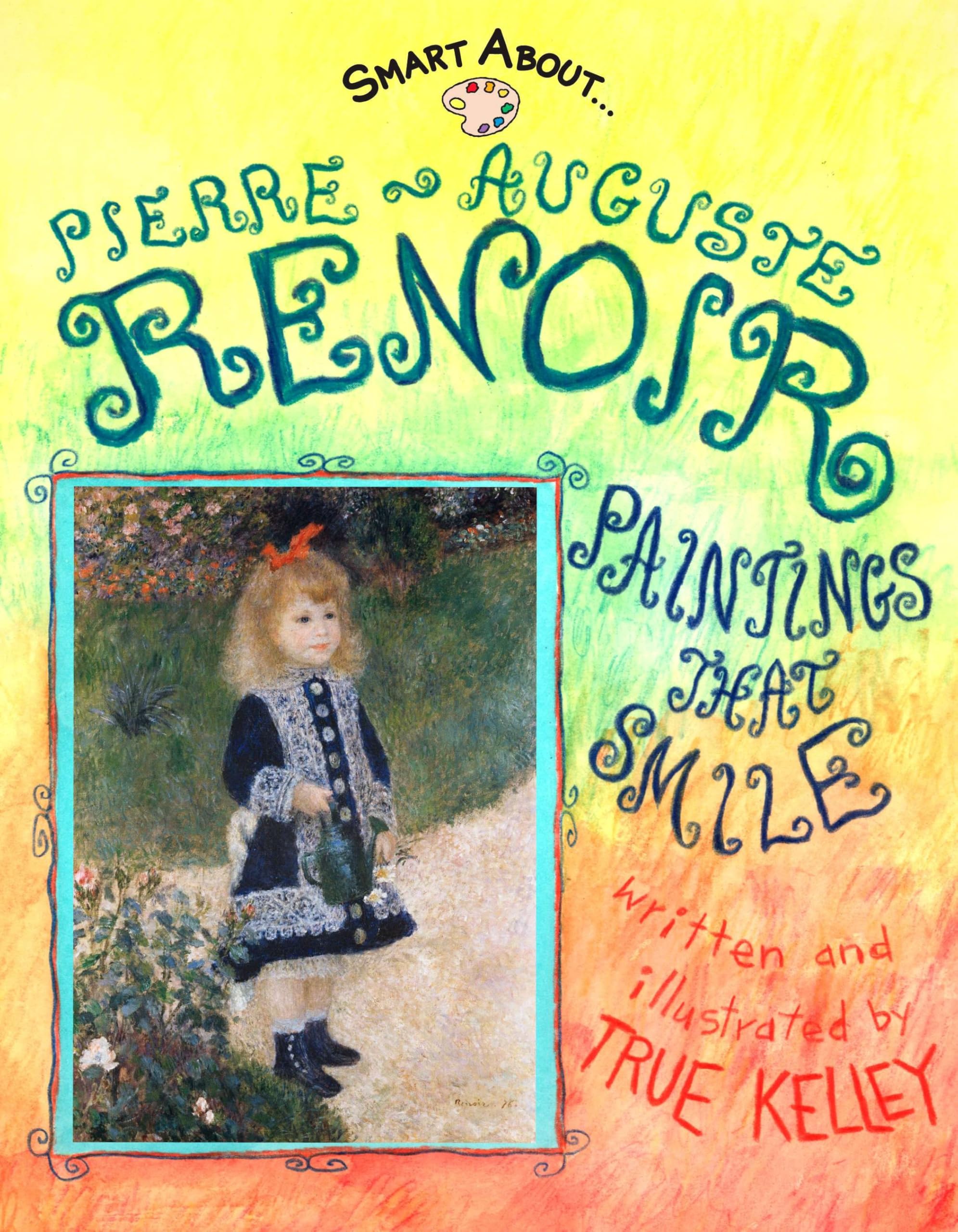 Smart About Art: Pierre-Auguste Renoir: Paintings That Smile Film, Art & Culture