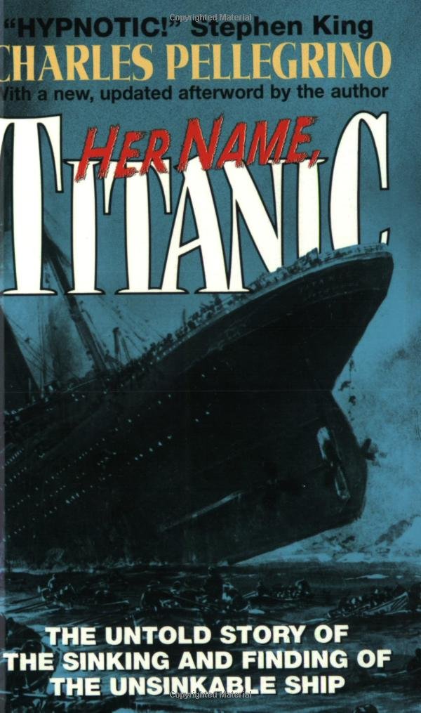 Her Name, Titanic: The Untold Story of the Sinking and Finding of the Unsinkable Ship Geology & Geography