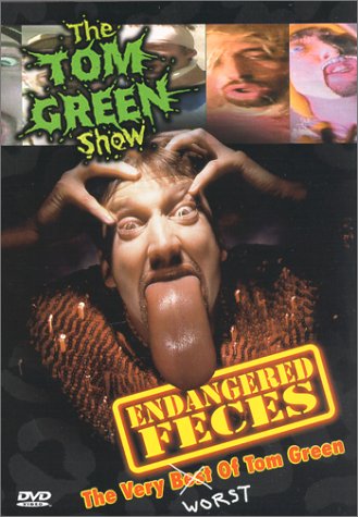 Endangered Feces - The Very Worst of The Tom Green Show dvd