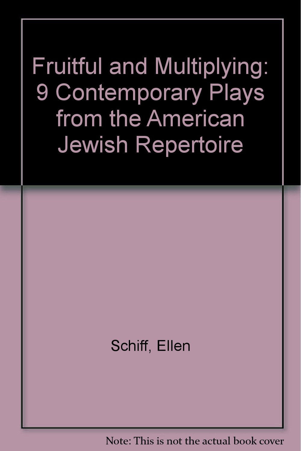 Fruitful And Multiplying: 9 Contemporary Plays from the American Jewish Repertoire Drama