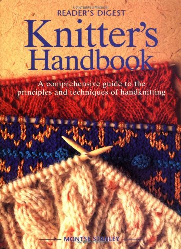 Knitter's Handbook: A Comprehensive Guide to the Principles and Techniques of Handknitting Hobbies & Crafts