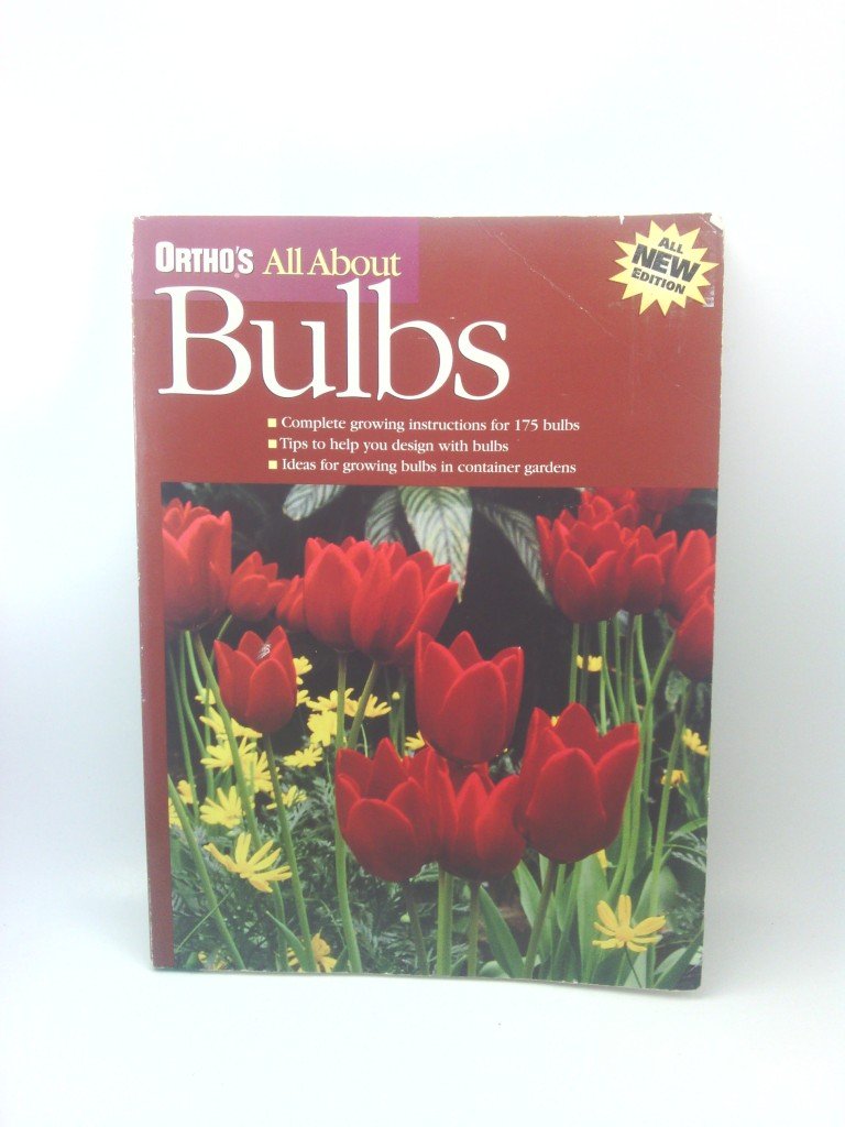 Ortho's All About Bulbs (Ortho's All About Gardening) Garden & Plants