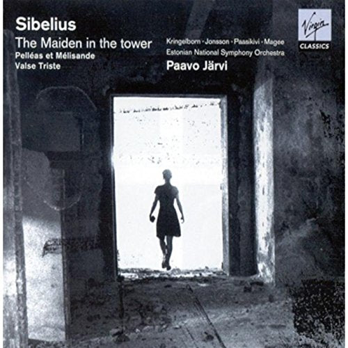 Jean Sibelius: Jungfrun i tornet (The Maiden in the Tower) (Opern-Gesamtaufnahme) / Pelléas et Mélisande / Valse triste Music