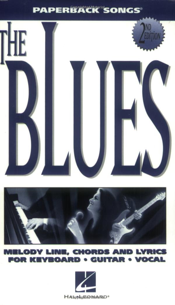 The Blues: Melody/Lyrics/Chords: Melody Line, Chords and Lyrics for Keyboard Guitar Vocal (Paperback Songs) Social Sciences